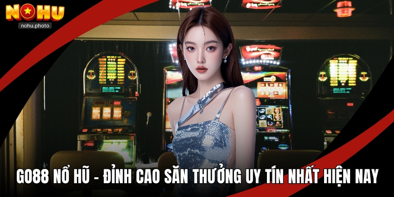 Go88 nổ hũ