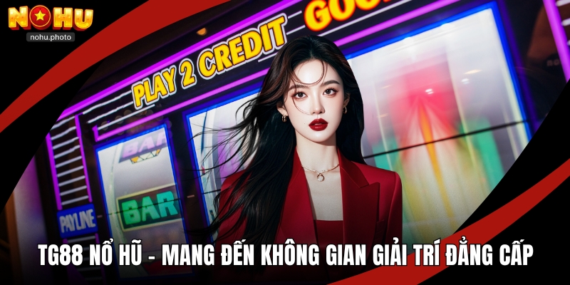 Tg88 nổ hũ